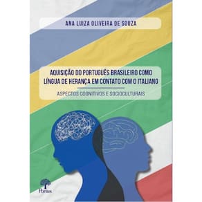 Aquisição Do Português Brasileiro Como Língua De Herança Em Contato Com O Italiano