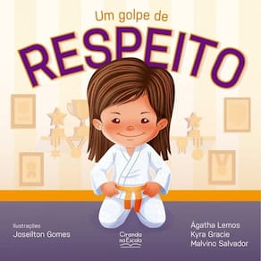 Golpe de Respeito: Realidade e Ficção | Autores: Lemos, Gracie, Salvador | Editora: Ciranda