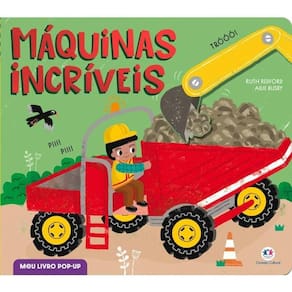Máquinas Incríveis no Canteiro de Obras - Livro Infantil