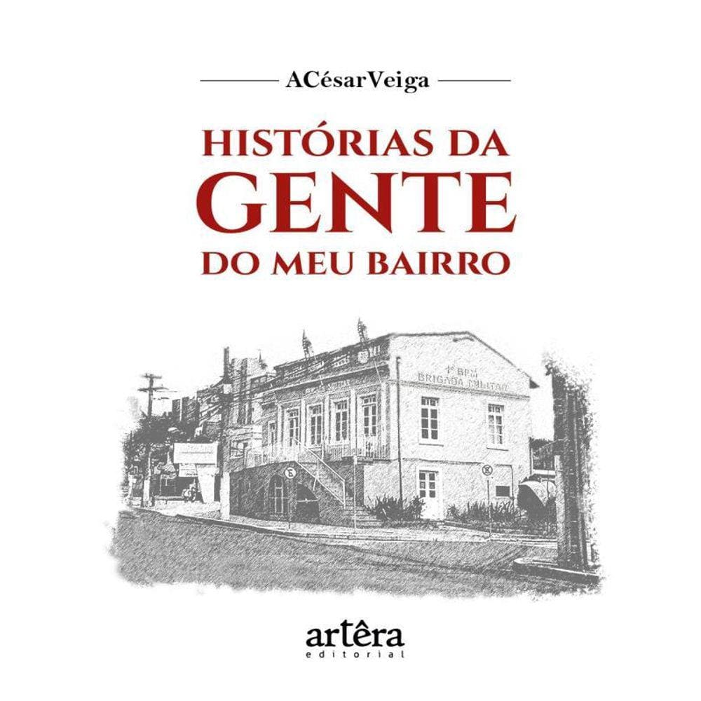 Histórias Da Gente Do Meu Bairro