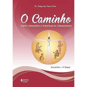 Caminho - Eucaristia 4a. etapa catequizando