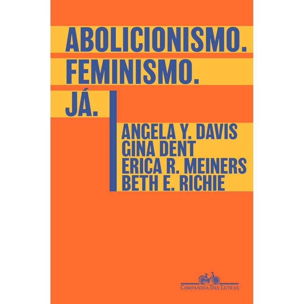 Abolicionismo. Feminismo. Já.