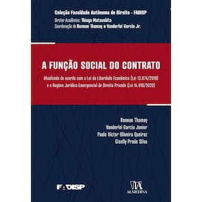 A função social do contrato - atualizado de acordo com a lei da liberdade econômica (lei nº 13.874/2019) e o regime jurídico emergencial de direito p