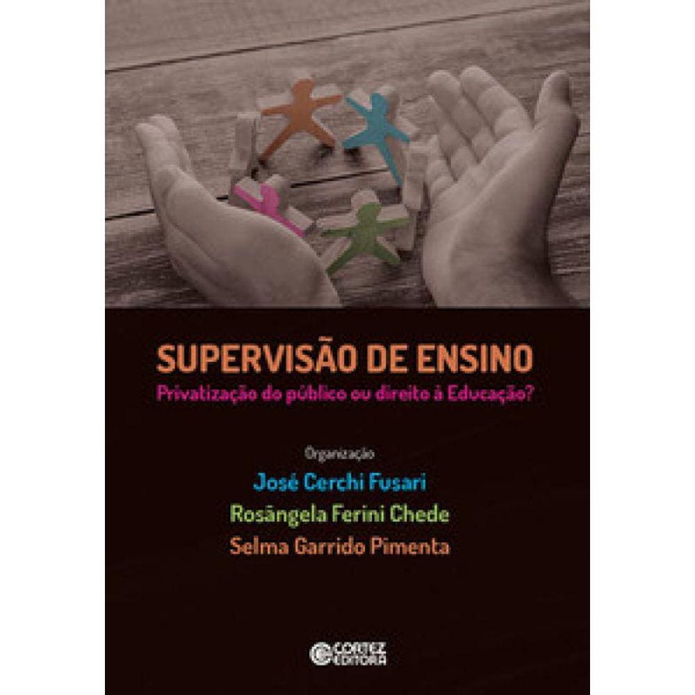 Supervisão De Ensino: Privatização Do Público Ou Direito À Educação?