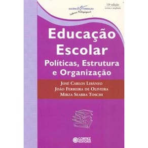 Educação Escolar: Políticas, Estrutura E Organização