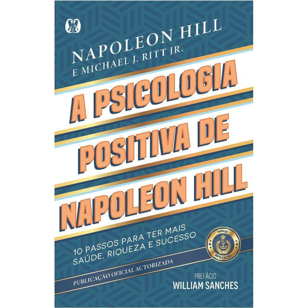 A psicologia positiva de Napoleon Hill