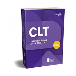 Clt - Consolidação Das Leis Do Trabalho - 2024