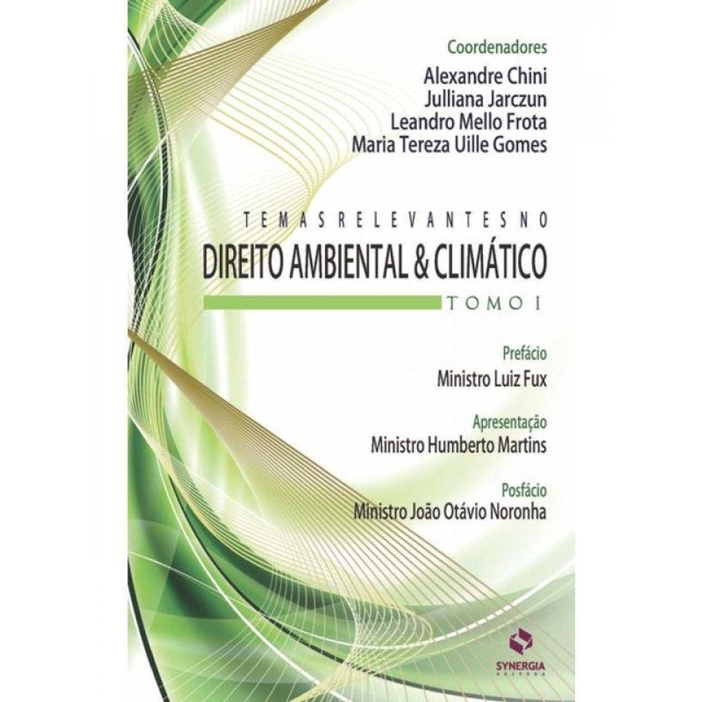 Temas Relevantes No Direito Ambiental E Climático - Vol. 1