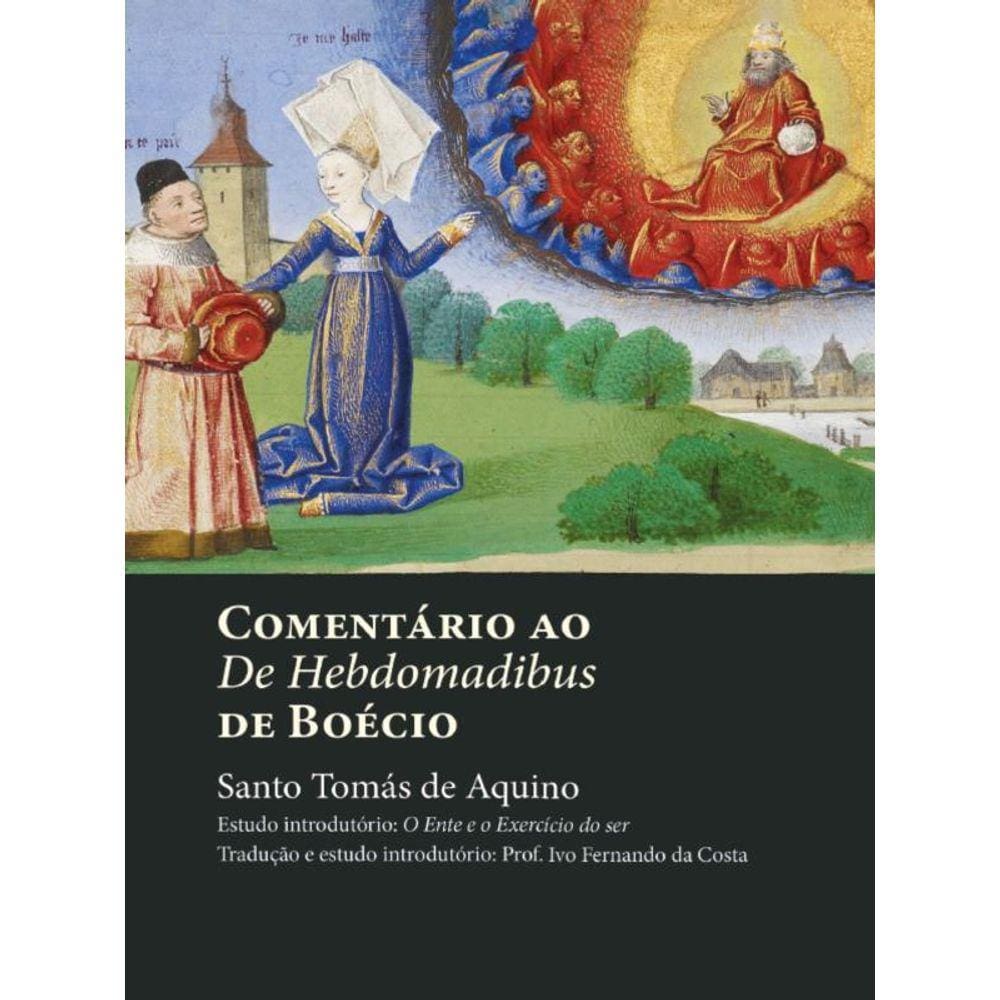 Comentário Ao De Hebdomadibus De Boécio