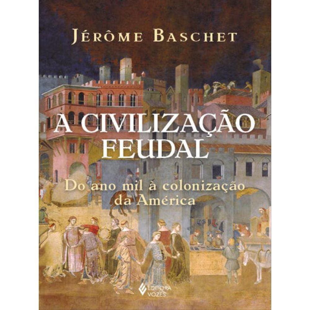 A Civilização Feudal