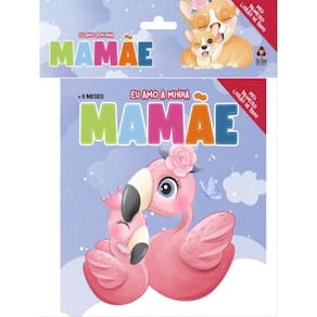 Eu Amo A Minha Mamãe - Meu Primeiro Livrão De Pano