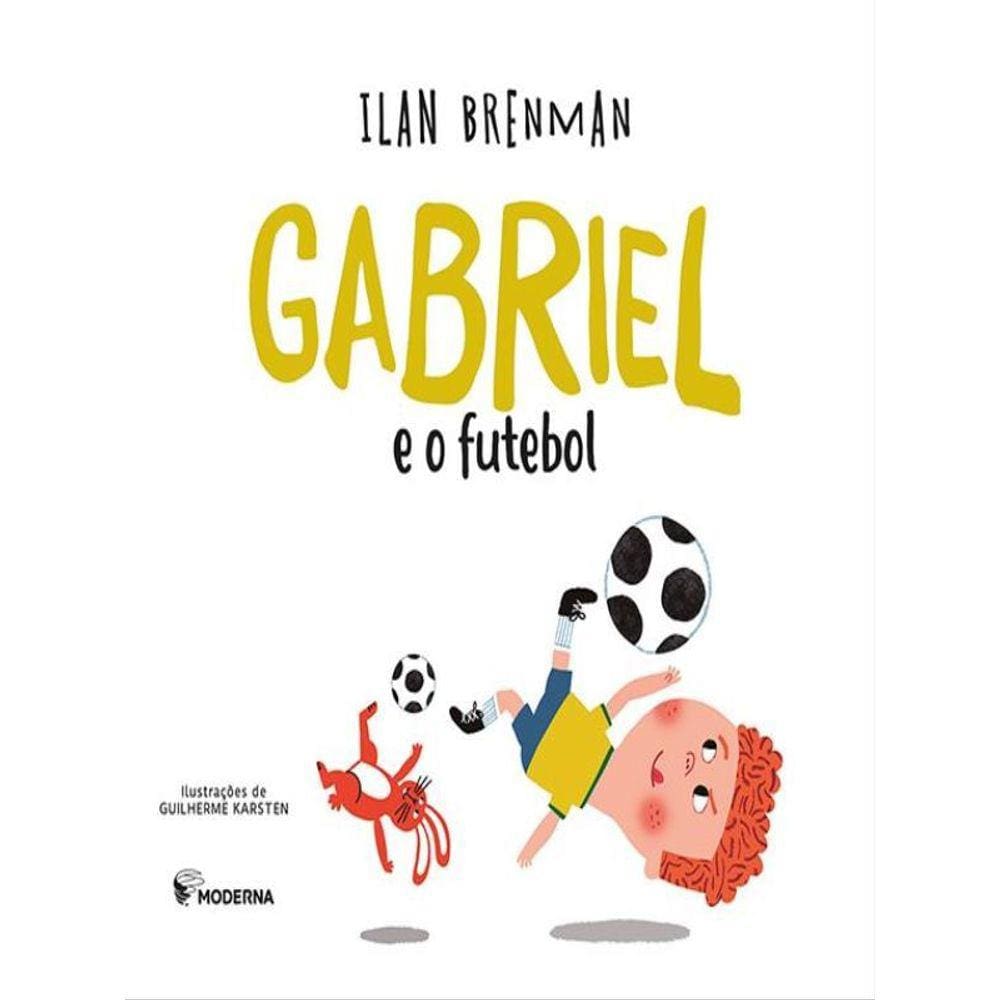 Gabriel E O Futebol