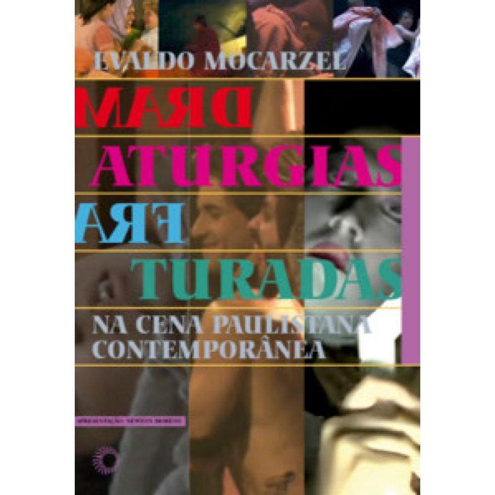 Dramaturgias Fraturadas: Na cena paulistana contemporânea