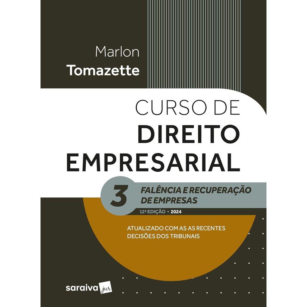 Curso de Direito Empresarial V. 3 - Falência Recuperação 12ª