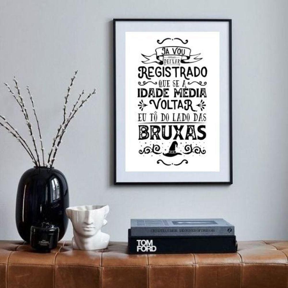 Quadro Eu Tô Do Lado Das Bruxas - 60X48Cm