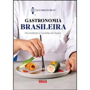 Gastronomia brasileira: da tradição à cozinha de fusão