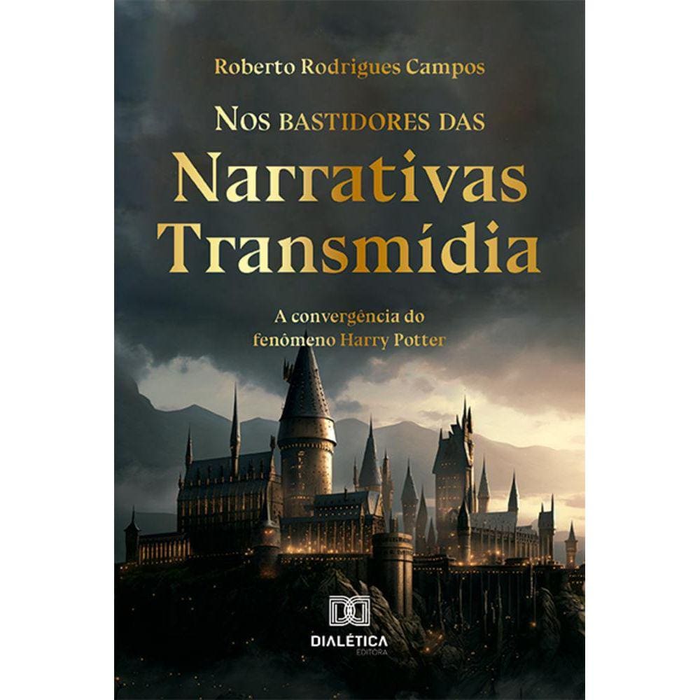 Nos bastidores das Narrativas Transmídia - A convergência do fenômeno Harry Potter