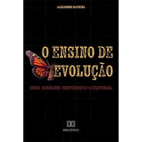 O Ensino de Evolução - Uma análise histórico-cultural