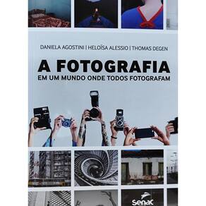 A fotografia em um mundo onde todos fotografam