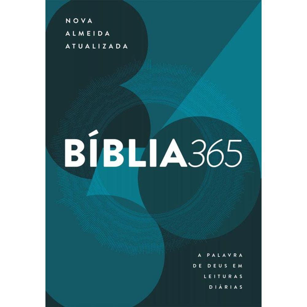 Bíblia 365 - Nova Almeida Atualizada (NAA): A palavra de Deus em leituras diárias
