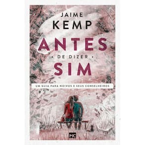 Antes de dizer sim: Um guia para noivos e seus conselheiros