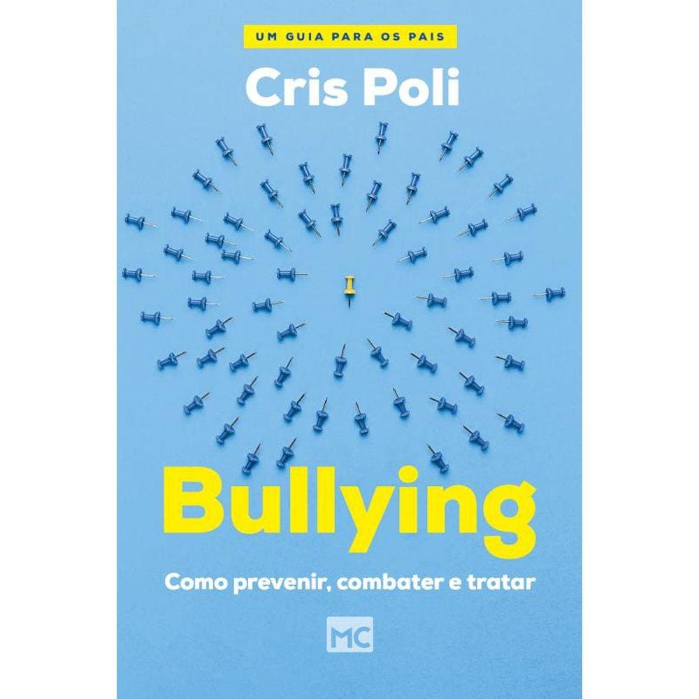 Bullying: Como prevenir, combater e tratar