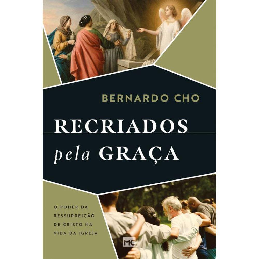 Recriados pela graça: O poder da ressurreição de Cristo na vida da Igreja