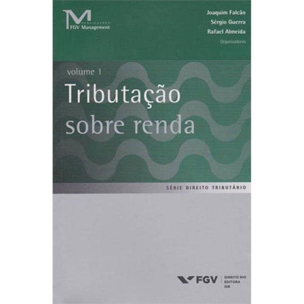 Tributaçao Sobre Renda - Vol. 1