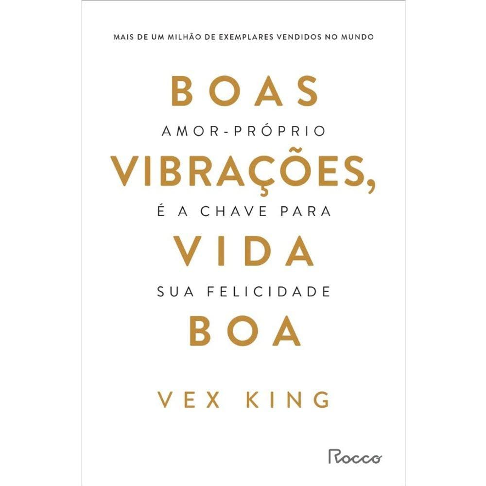 Boas Vibracoes, Vida Boa - Amor-Proprio E A Chave Para Sua Felicidade