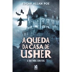 Edgar Allan Poe - A Queda Da Casa Usher E Outros Contos