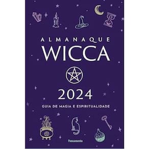 Almanaque Wicca 2024 Guia De Magia E Espiritualidade