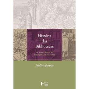 História Das Bibliotecas: De Alexandria Às Bibliotecas Virtuais