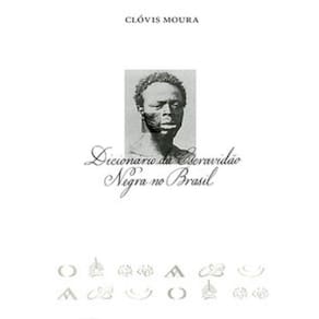 Dicionário Da Escravidão Negra No Brasil