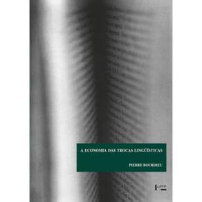 A Economia Das Trocas Linguísticas: O Que Falar Quer Dizer