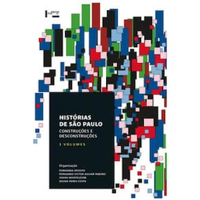 Histórias De São Paulo - 3 Volumes: Construções E Desconstruções