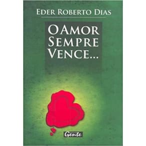Amor Sempre Vence, O