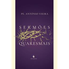 Sermões quaresmais ( Pe. Antônio Vieira )