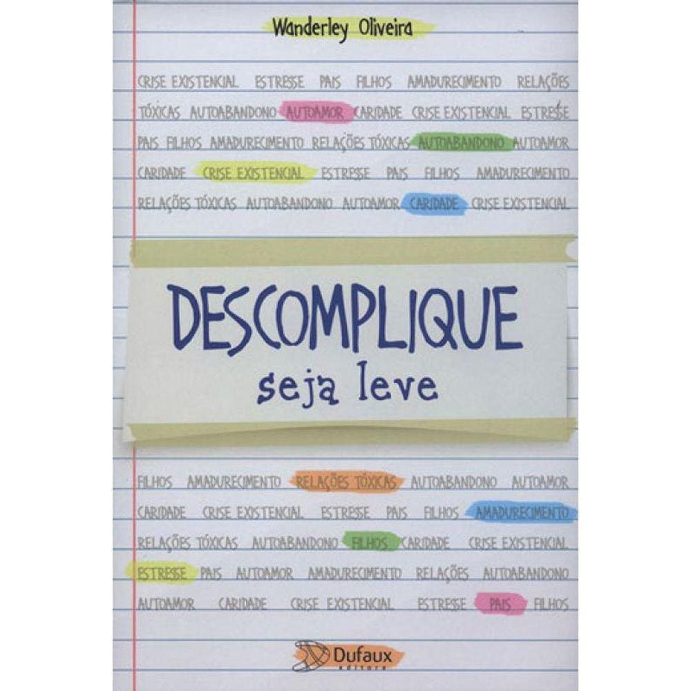 Descomplique, Seja Leve