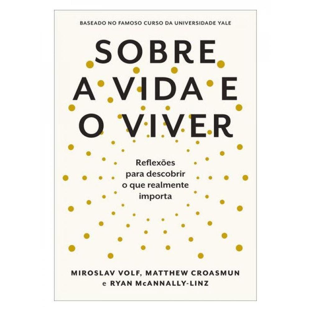 Sobre A Vida E O Viver