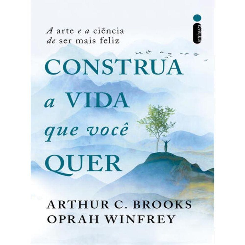 Construa A Vida Que Você Quer