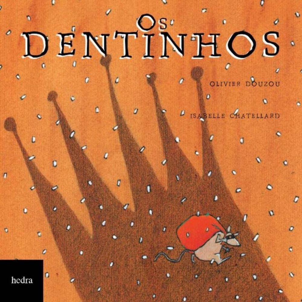 Dentinhos, Os