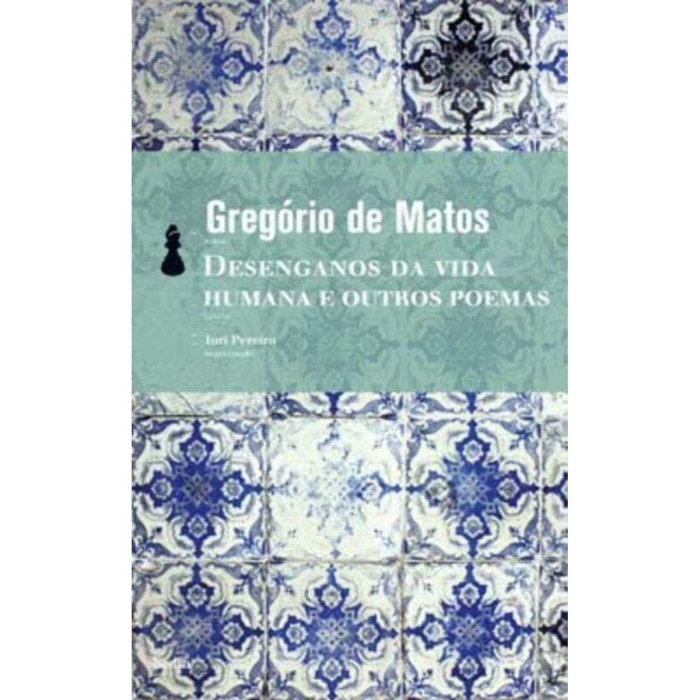 Desenganos Da Vida Humana E Outros Poemas