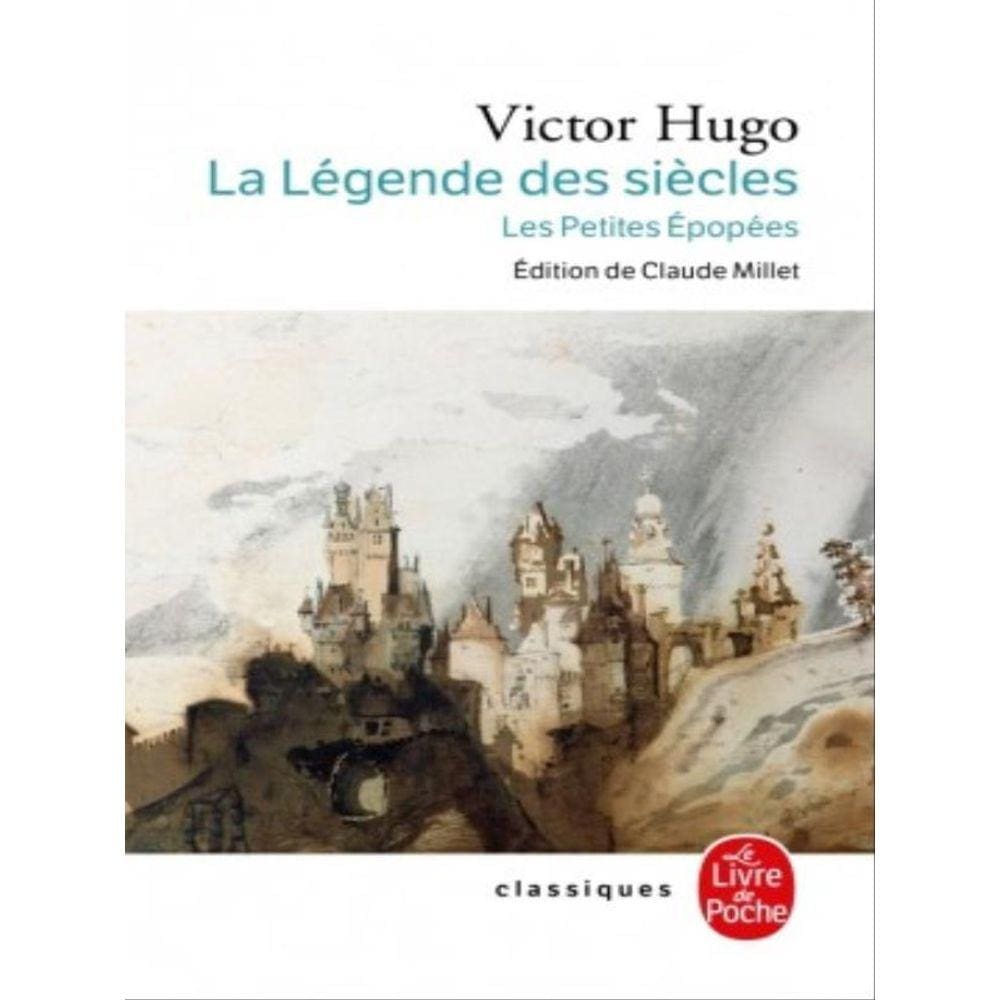 La Légende Des Siècles - Les Petites Epopées
