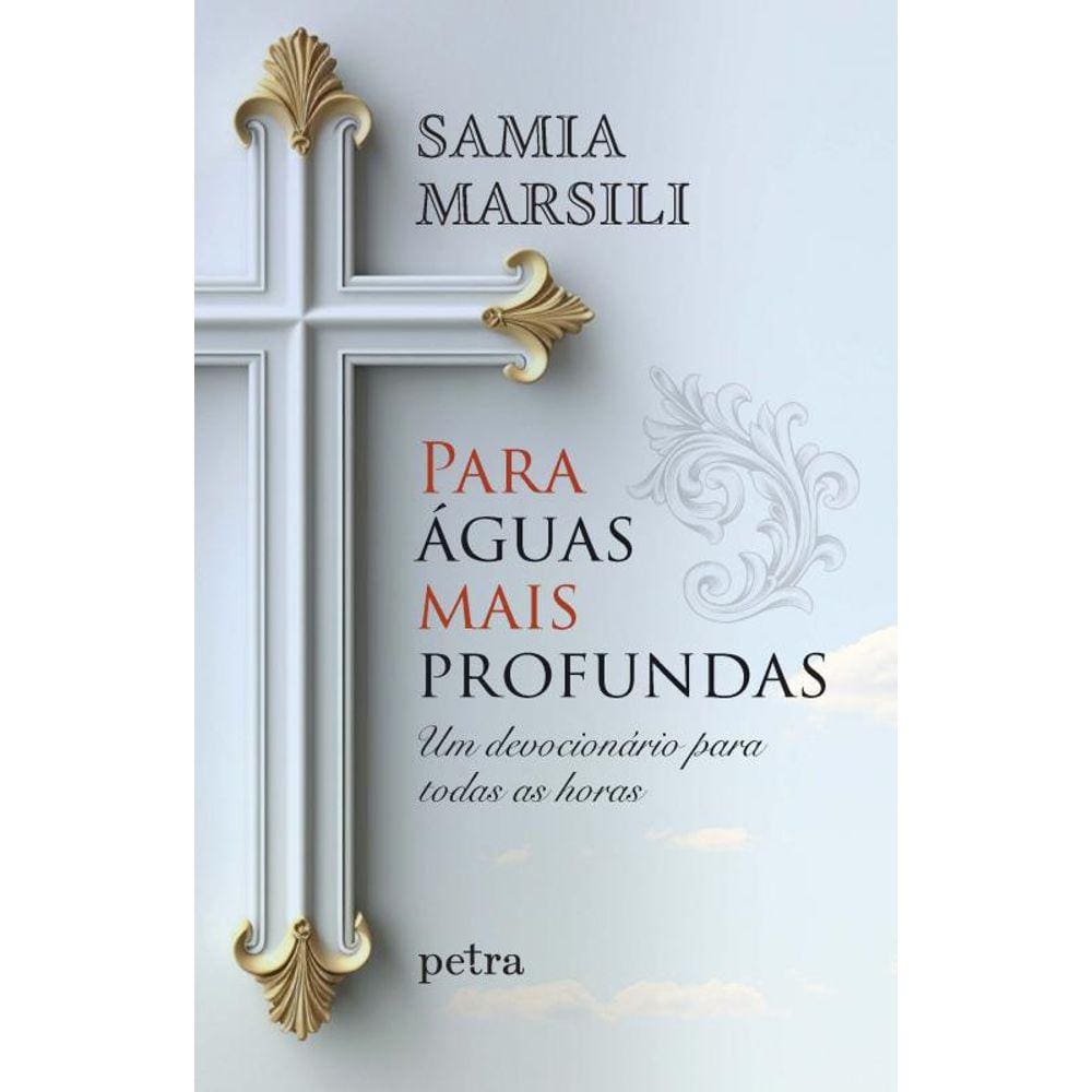 Para águas mais profundas: Um devocionário para todas as horas