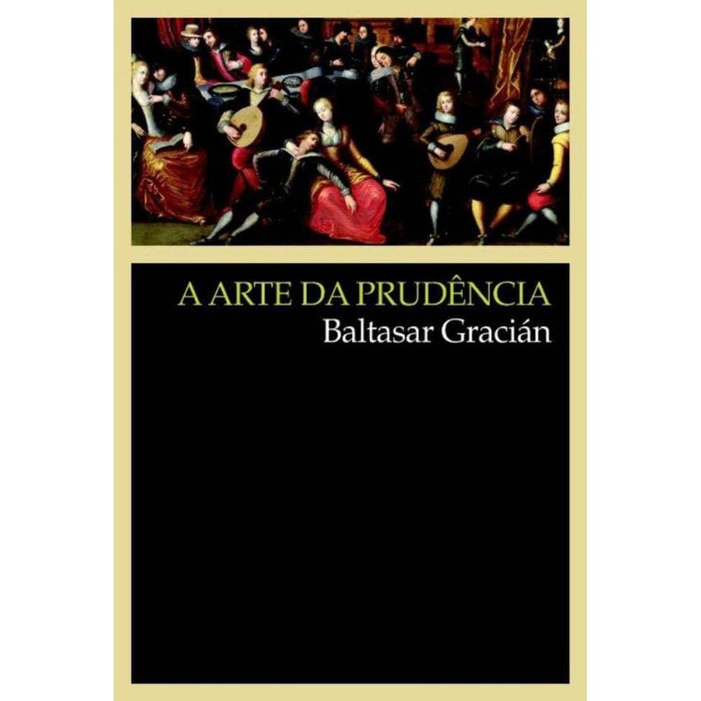 Arte Da Prudencia, A                            01