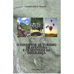 O Condutor de Turismo de Aventura e os Sentidos da Segurança