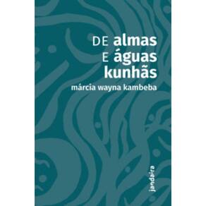 De Almas E Águas Kunhãs