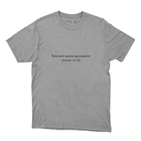 Camiseta Masculina Algodao Frase Feliz Será Aquele Que Espera Daniel 12:12 Evangelizar