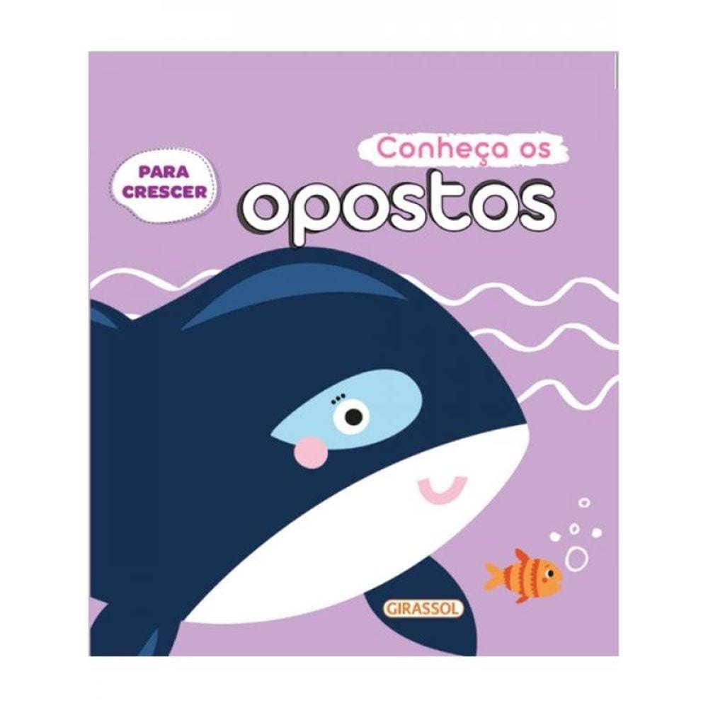 Para Crescer - Conheça Os Opostos