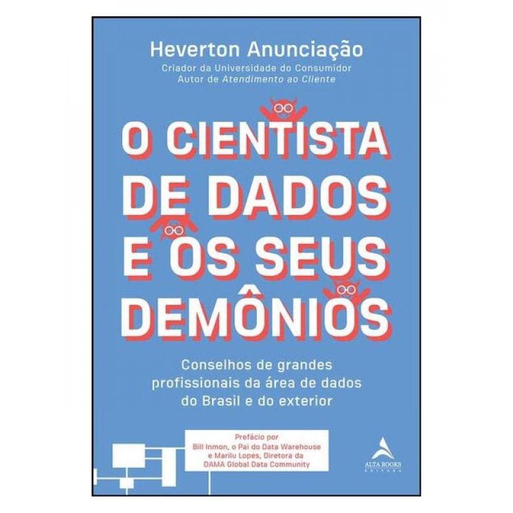 O Cientista De Dados E Os Seus Demônios
